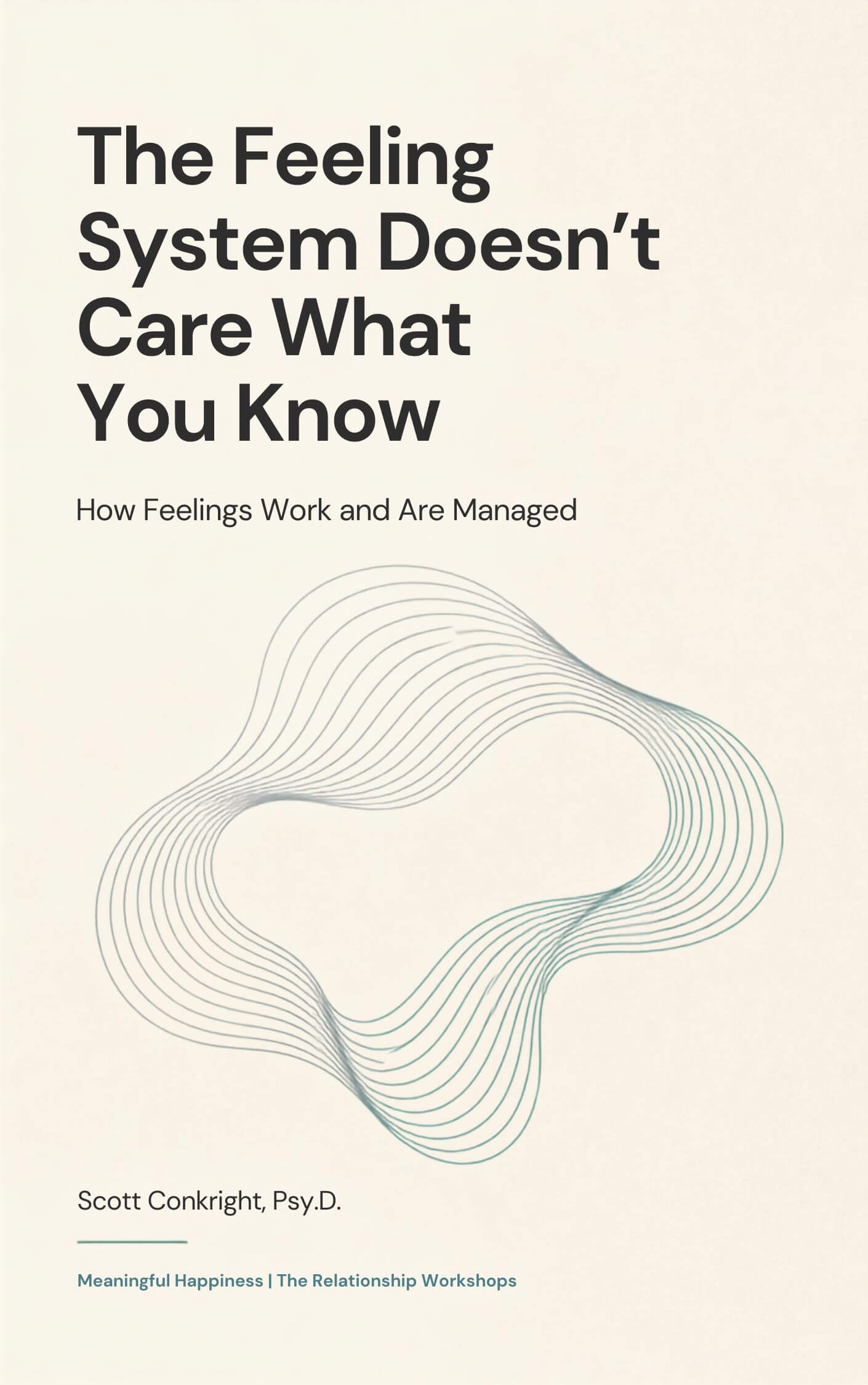 The Feeling System Doesn't Care What You Know